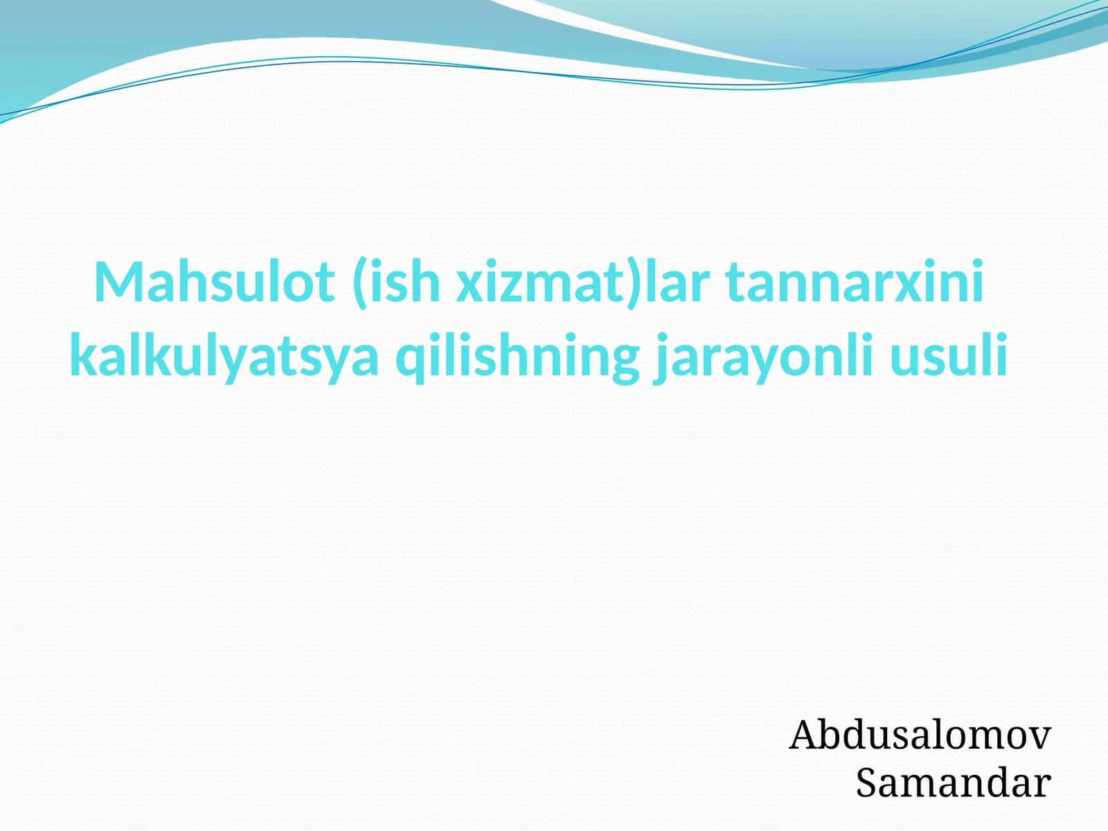 Mahsulot (ish xizmat)larnarxini kalkulyatsiya qilishning jarayonli usuli 1