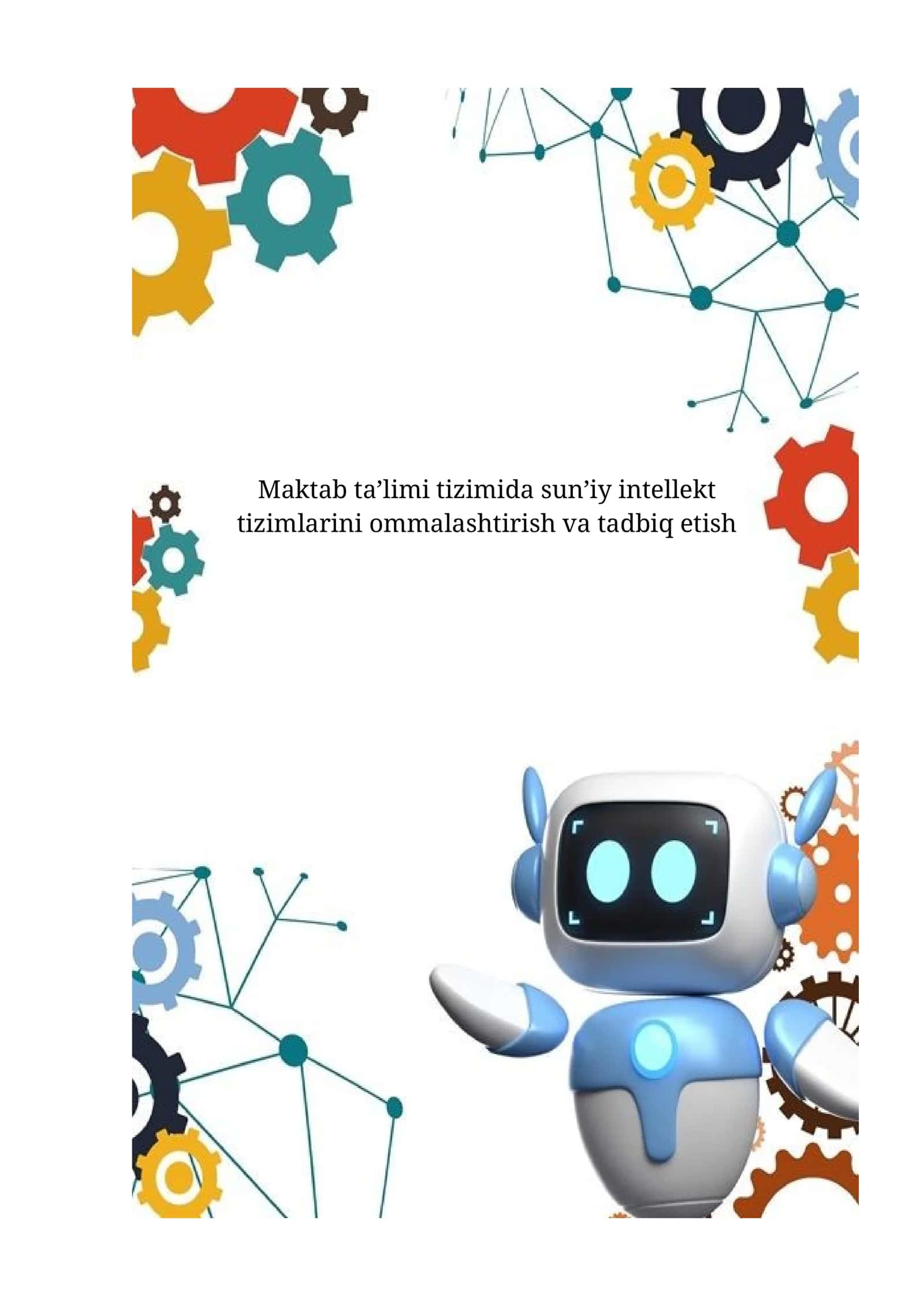 Maktab ta’limi tizimida sun’iy intellekt tizimlarini ommalashtirish va tadbiq etish, metodik tavsiya 1