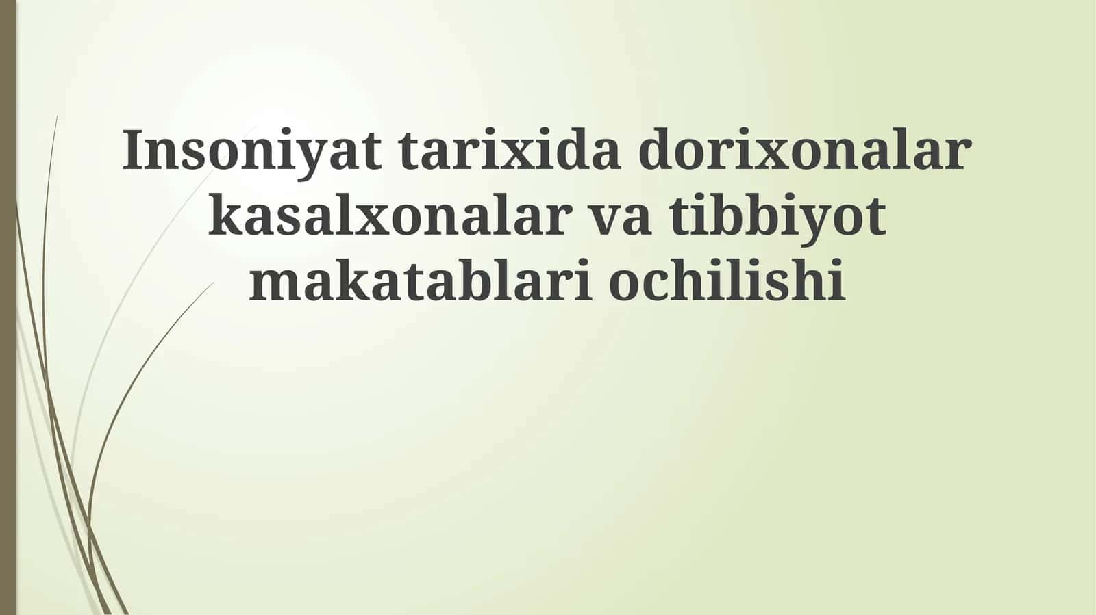 Dorixonalar, Kasalxonalar va Tibbiyot Maktablarining Qadimgi Tarixi 1
