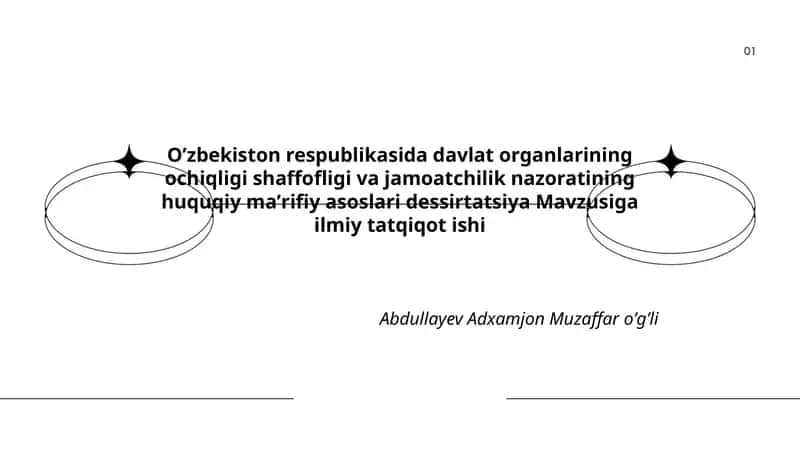 Oʼzbekiston respublikasida davlat organlarining ochiqligi shaffofligi va jamoatchilik nazoratining huquqiy maʼrifiy asoslari dessirtatsiya Mavzusiga ilmiy tatqiqot ishi 1