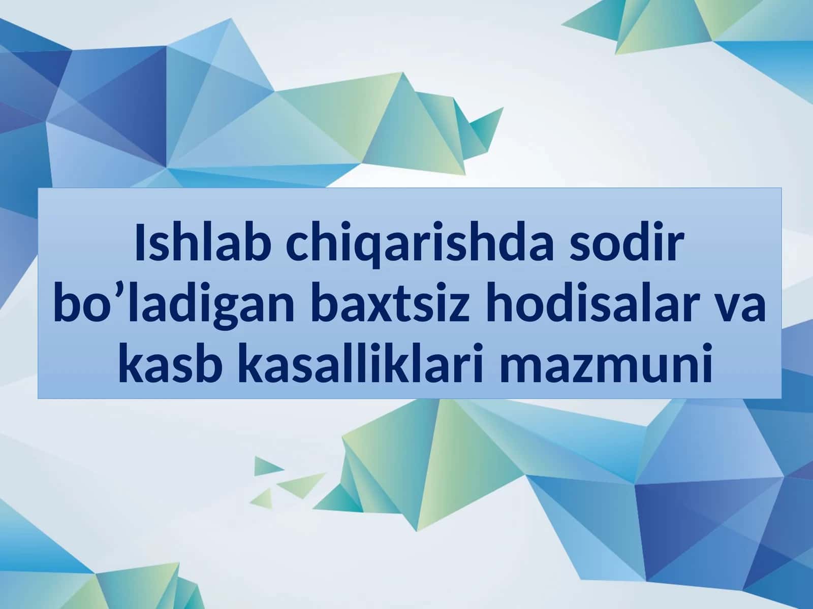 Ishlab chiqarishda sodir bo’ladigan baxtsizhodisalar va kasb kasalliklari mazmuni 1