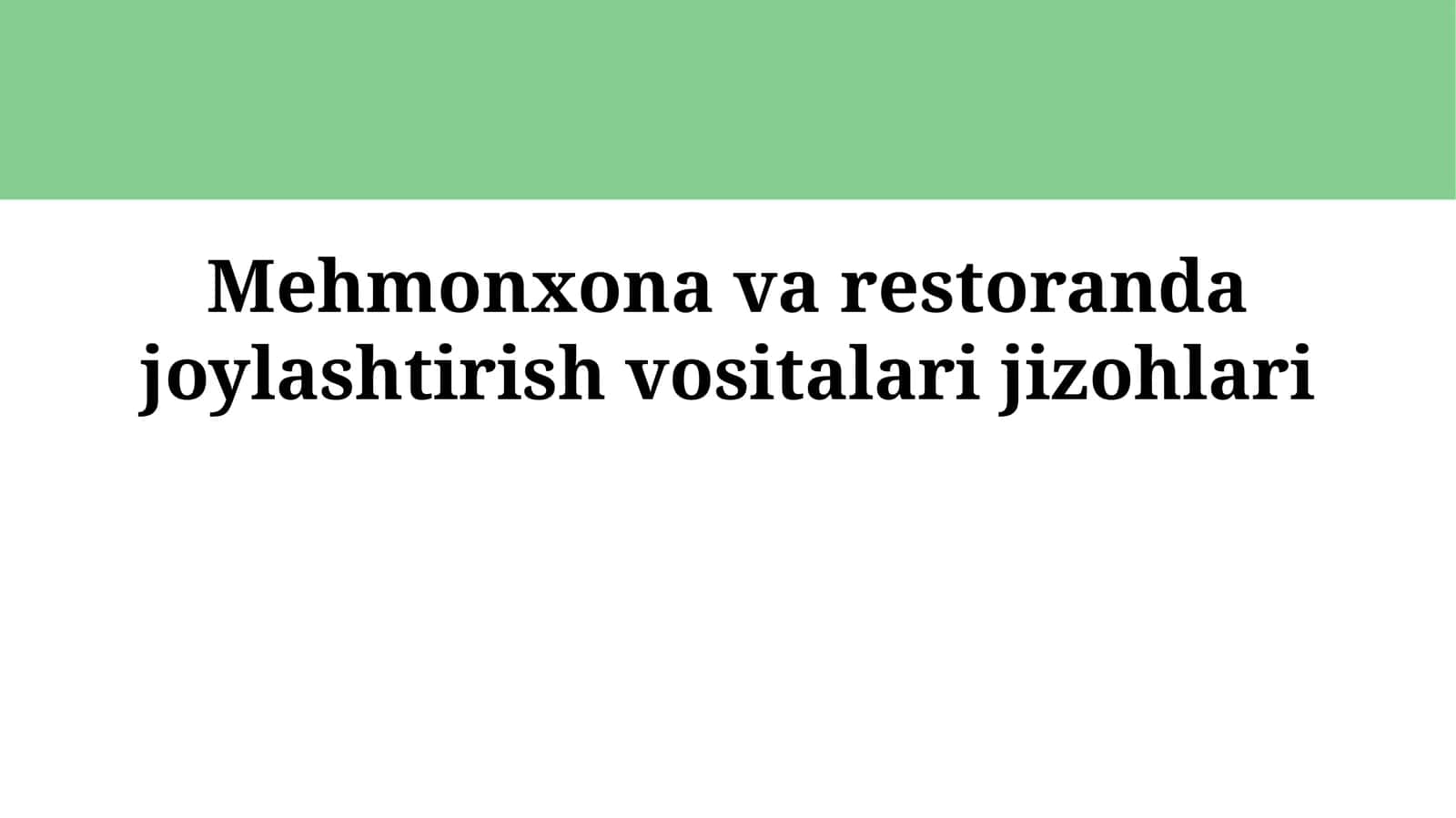 Mehmonxona va restoranda joylashtirishvositalarijizohlari 1