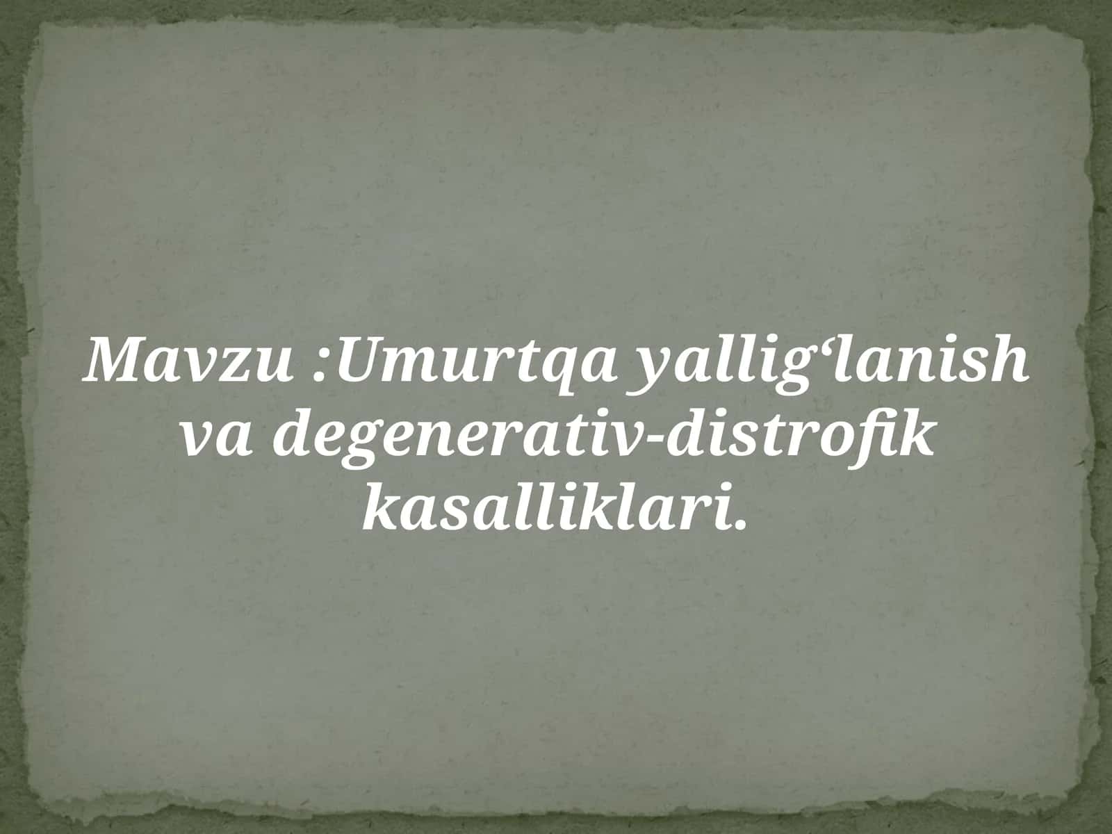 Umurtqa yallig‘lanish va degenerativ-distrofik kasalliklari 1