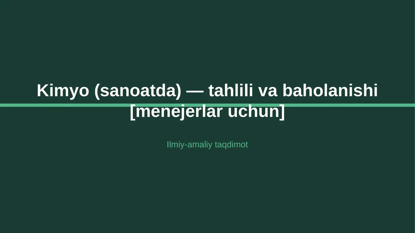 Kimyo (sanoatda) — tahlili va baholanishi [menejerlar uchun] 1