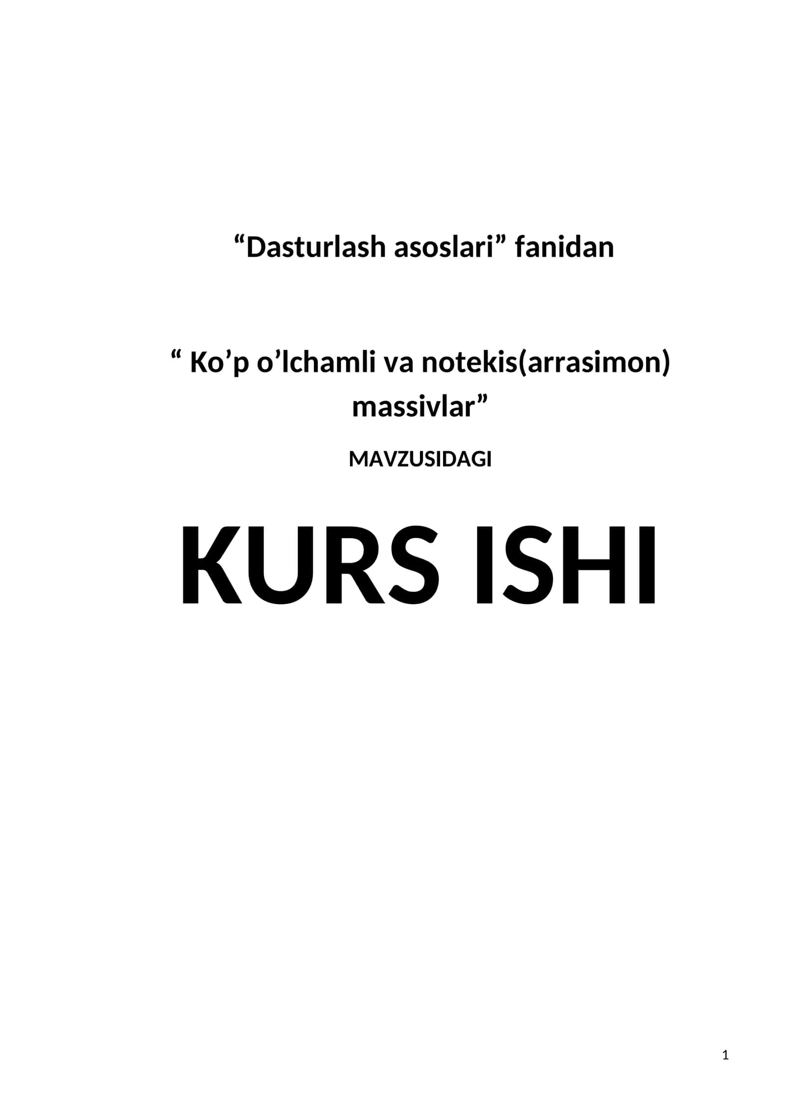 Dasturlash asoslari: Ko’p o’lchamli va notekis(arrasimon) massivlar 1