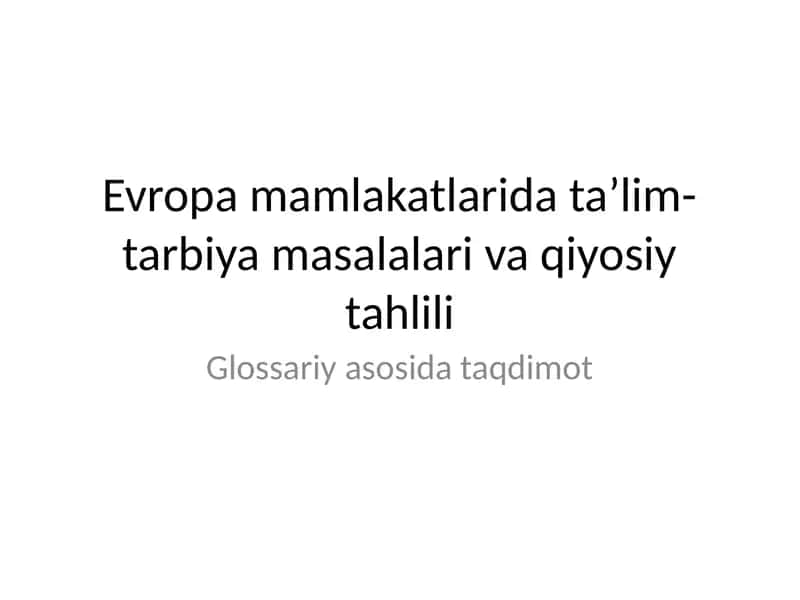 Evropa mamlakatlarida ta’lim-tarbiya masalalari va qiyosiy tahlili 1