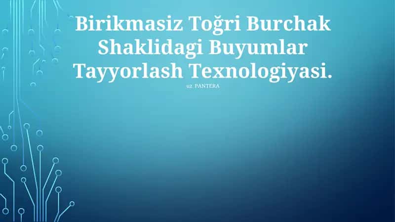 Choksiz Toğri Burchak Shaklidagi Buyumlar Tayyorlash Texnologiyasi. 1