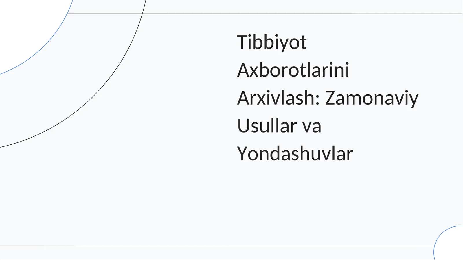 Tibbiyot Axborotlarini Arxivlash: Zamonaviy Usullar va Yondashuvlar 1