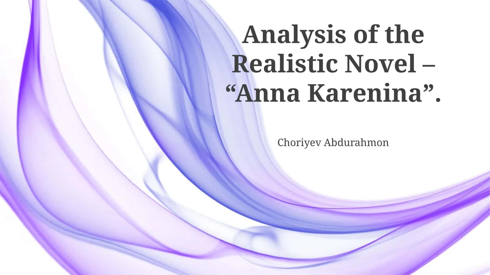 Analysis of the Realistic Novel - “Anna Karenina” 1