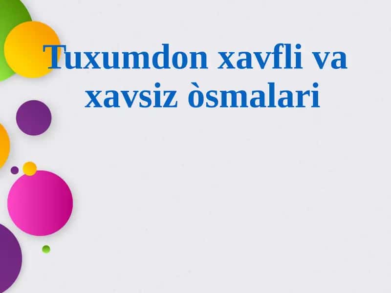 Tuxumdon xavfli va xavsiz òsmalari 1