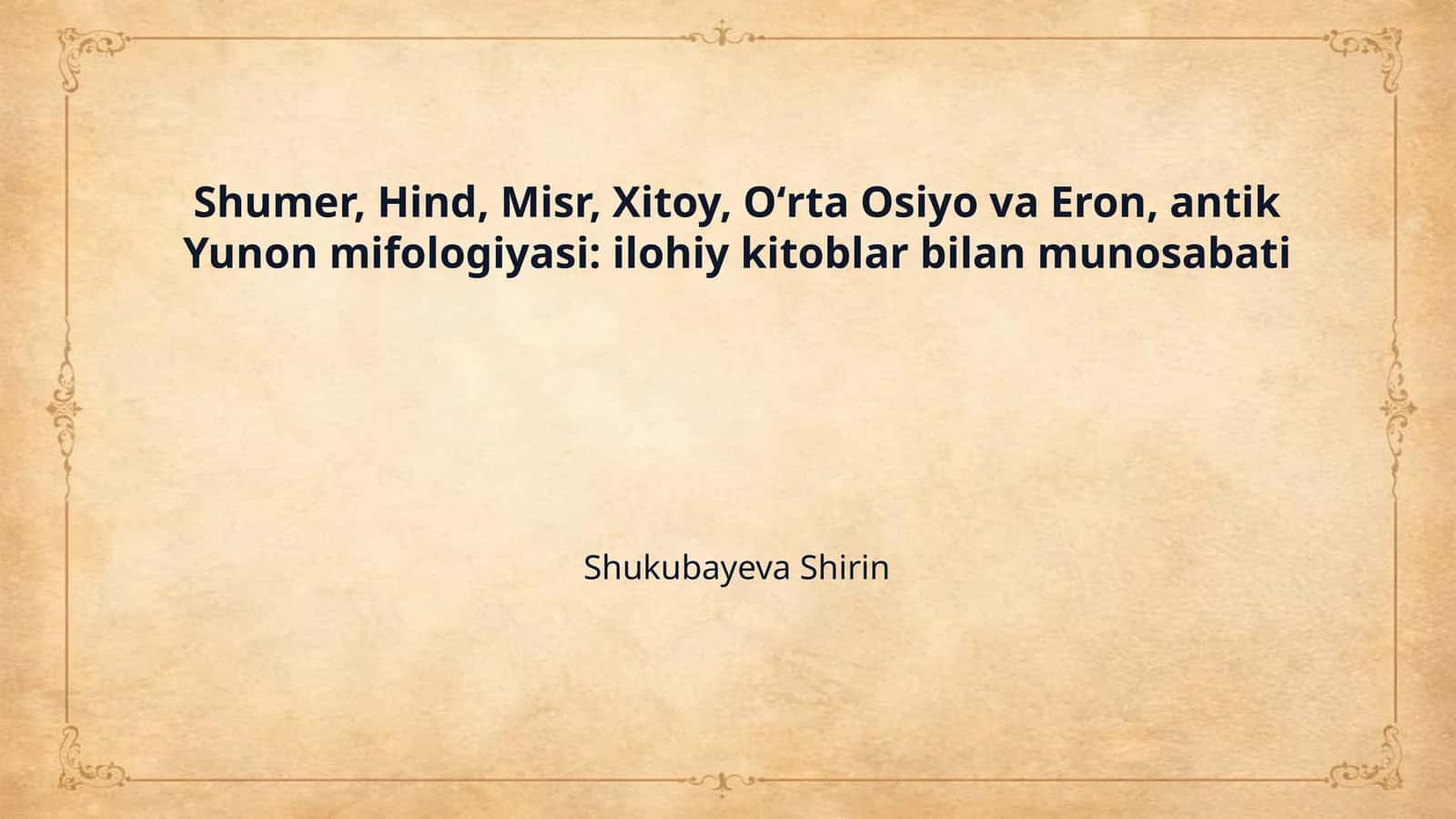 Shumer, Hind, Misr, Xitoy, Oʻrta Osiyo va Eron, antik Yunon mifologiyasi: ilohiy kitoblar bilan munosabati 1