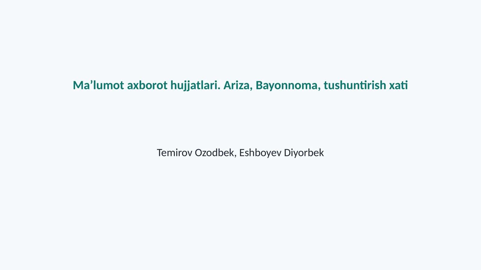 Maʼlumot axborot hujjatlari. Ariza, Bayonnoma, tushuntirish xati 1
