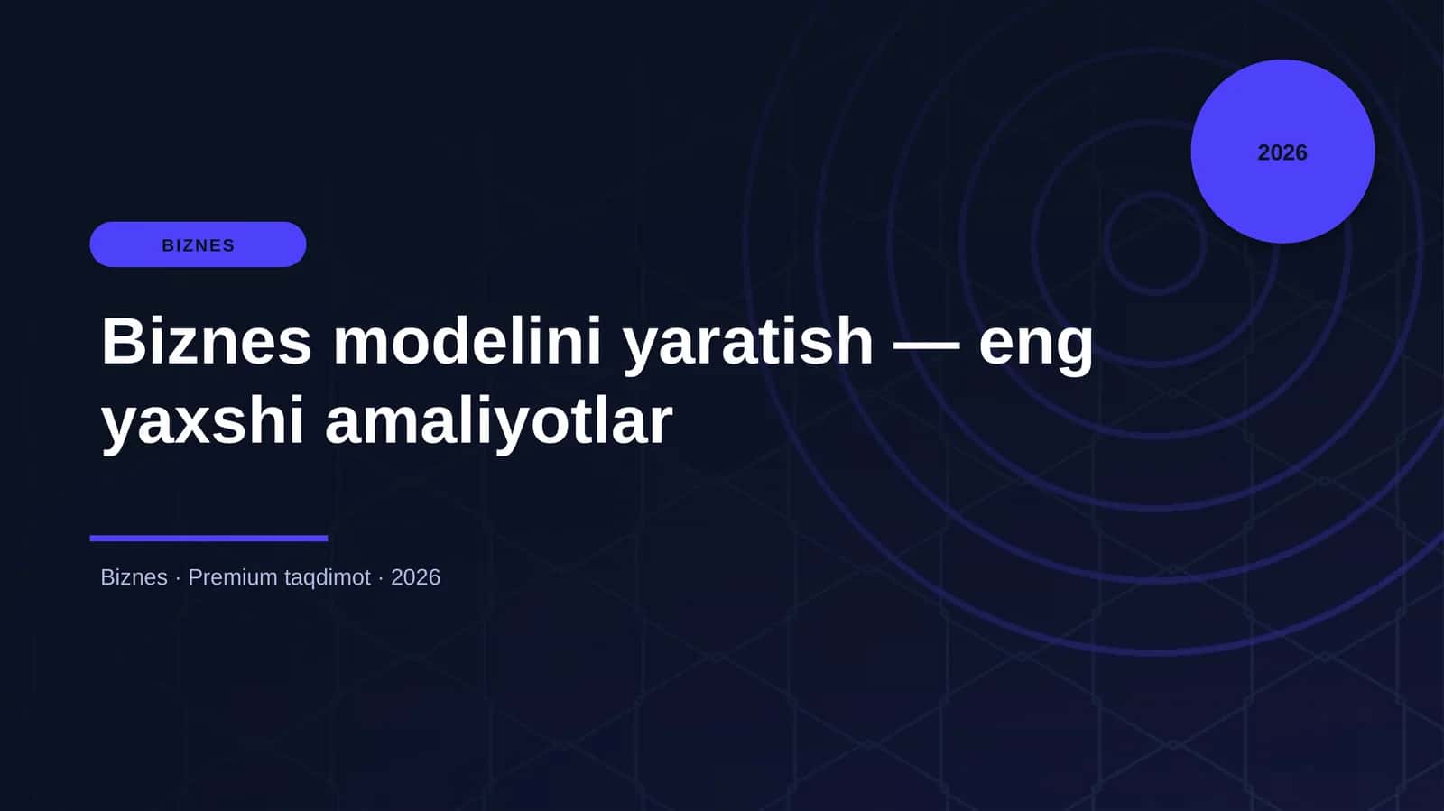 Biznes modelini yaratish — eng yaxshi amaliyotlar 1