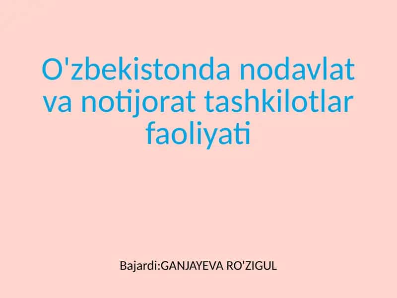 Nodavlat, notijorat va jamoat tashkilotlari tushunchasi 1