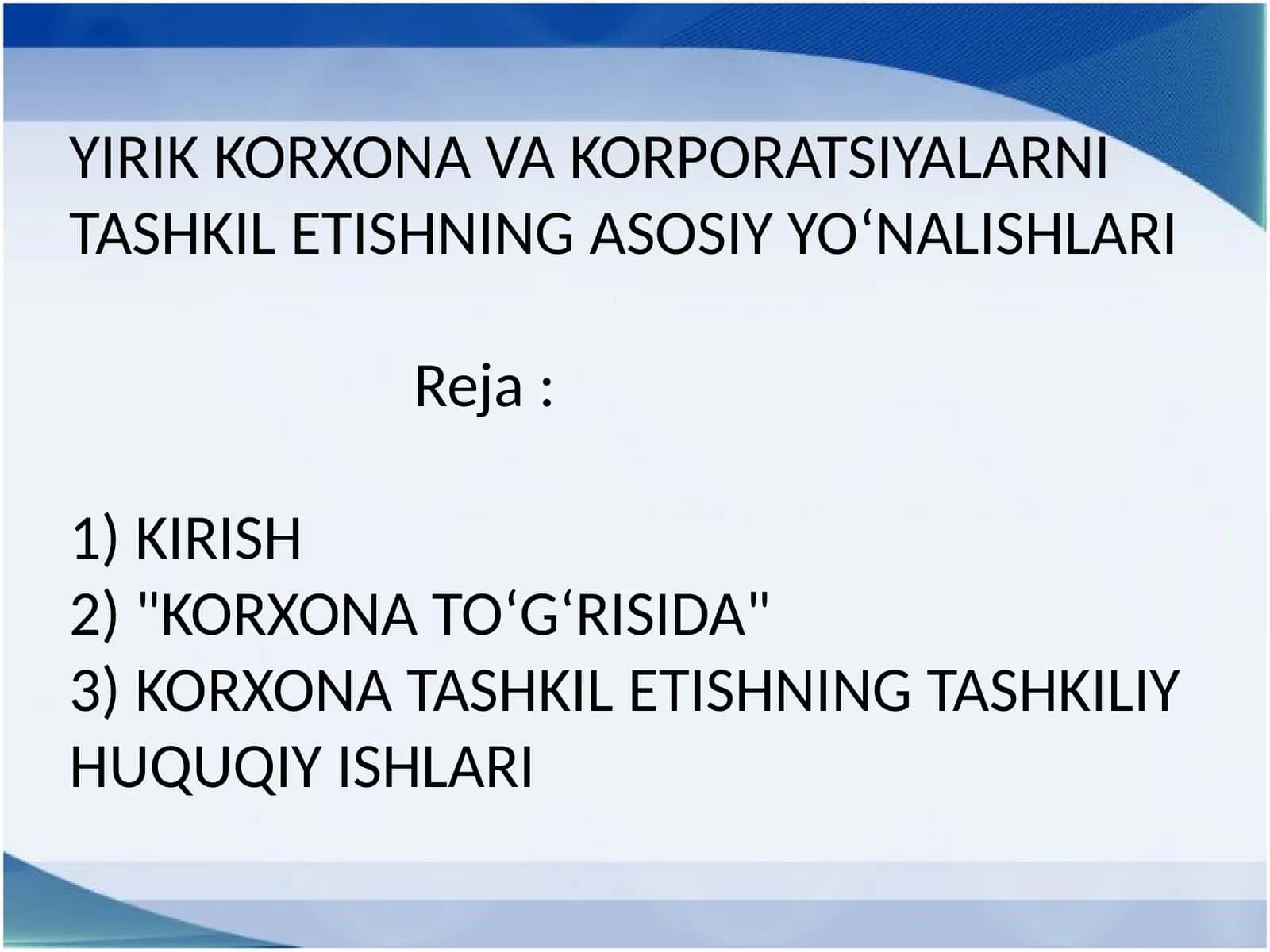 YIRIK KORXONA VA KORPORATSIYALARNI TASHKIL ETISHNING ASOSIY YO‘NALISHLARI 1