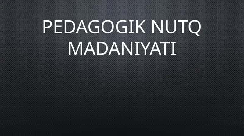 Pedagogiknutq madaniyati 1