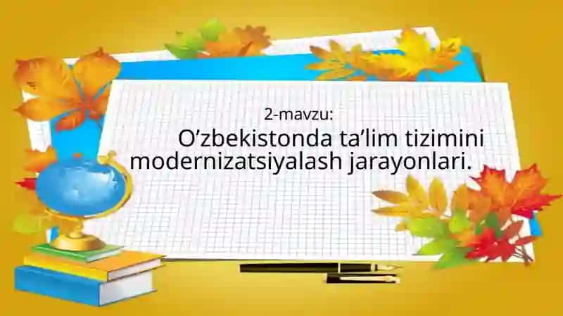 O’zbekiston ta’lim tizimini modernizatsiyalash jarayonlari 1