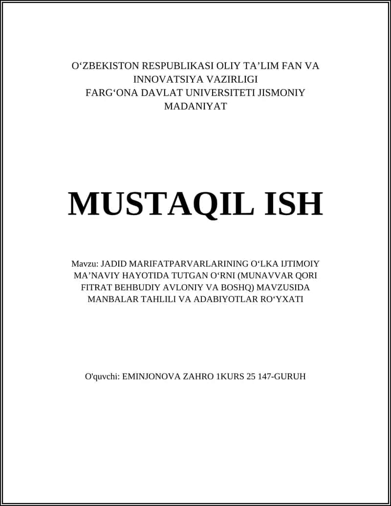 JADID MARIFATPARVARLARINING OʻLKA IJTIMOIY MAʼNAVIY HAYOTIDA TUTGAN OʻRNI (MUNAVVAR QORI FITRAT BEHBUDIY AVLONIY VA BOSHQ) MAVZUSIDA MANBALAR TAHLILI VA ADABIYOTLAR ROʻYXATI 1