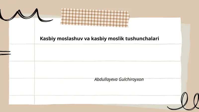Kasbiy moslashuv va kasbiy moslik tushunchalari 1