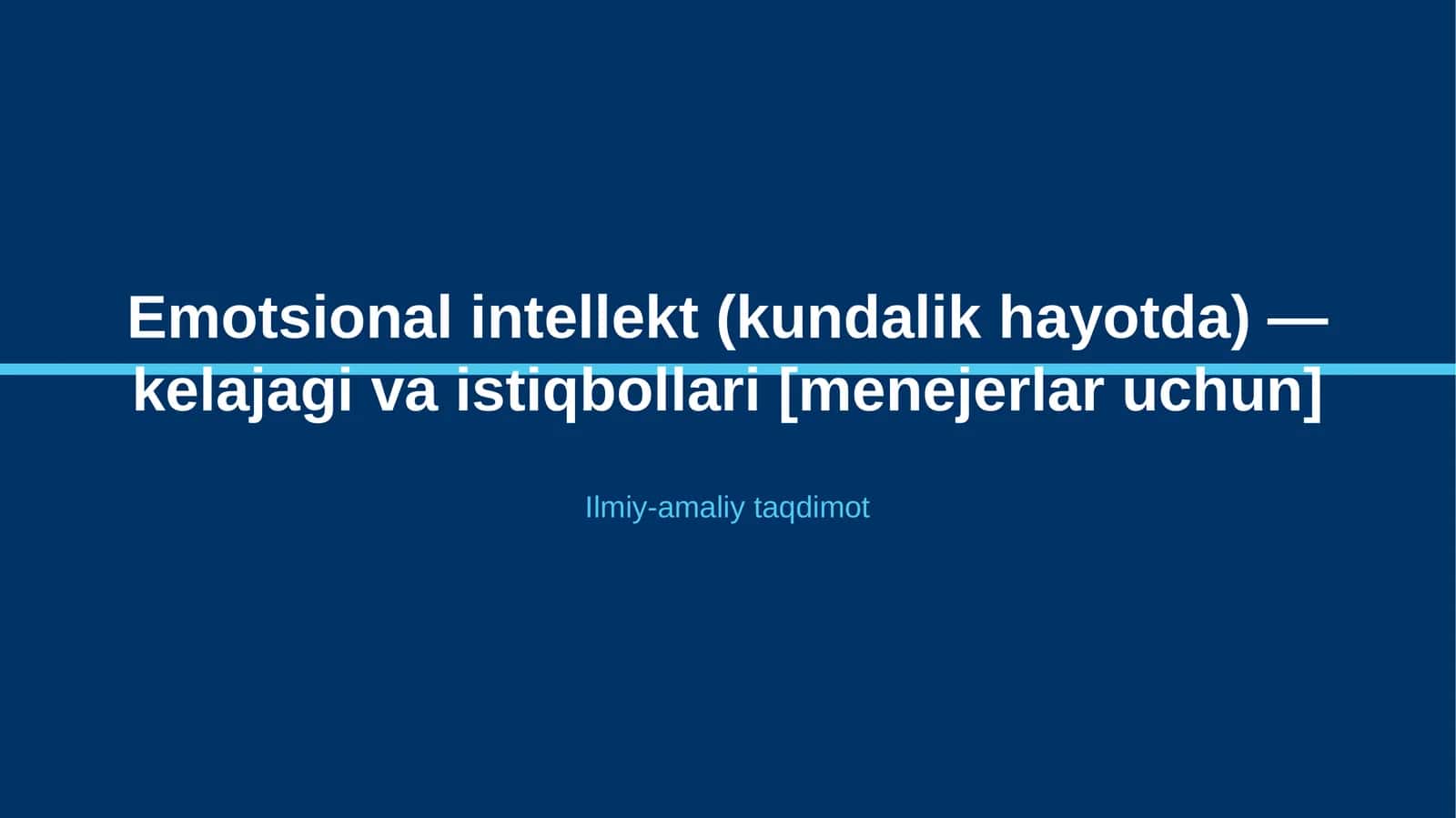 Emotsional intellekt (kundalik hayotda) — kelajagi va istiqbollari [menejerlar uchun] 1