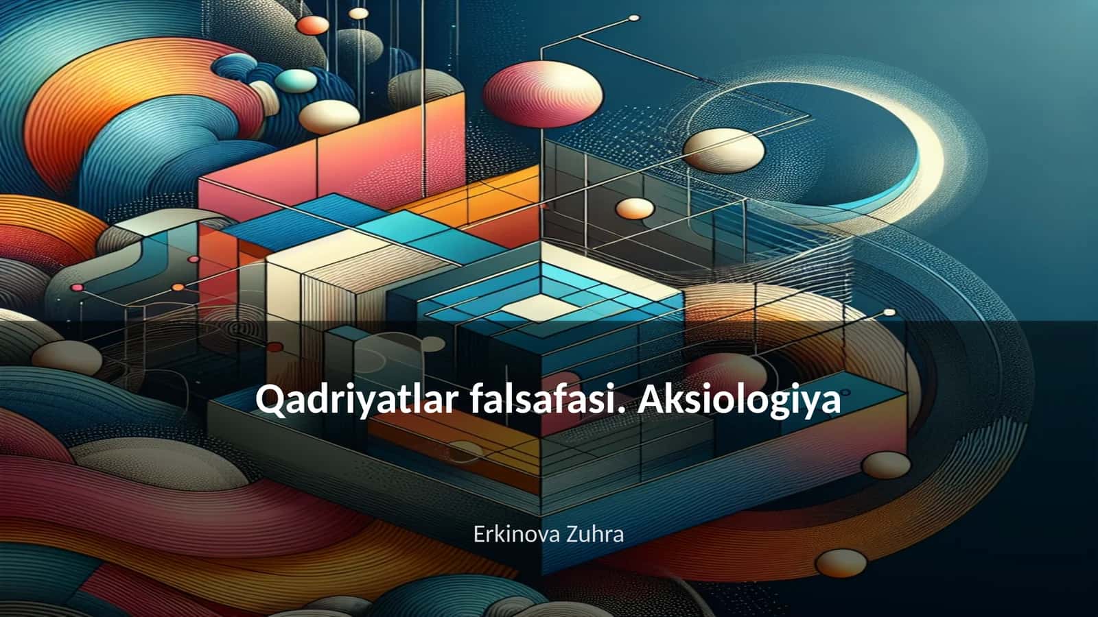 Qadriyatlar falsafasi. Aksiologiya 1