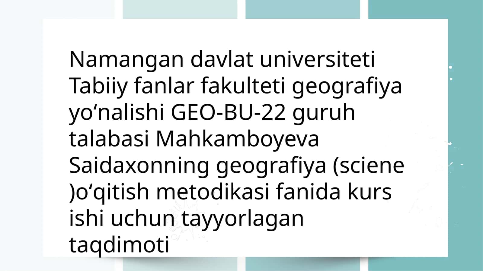 Geografiya yoʻnalishi GEO-BU-22 guruhi 1