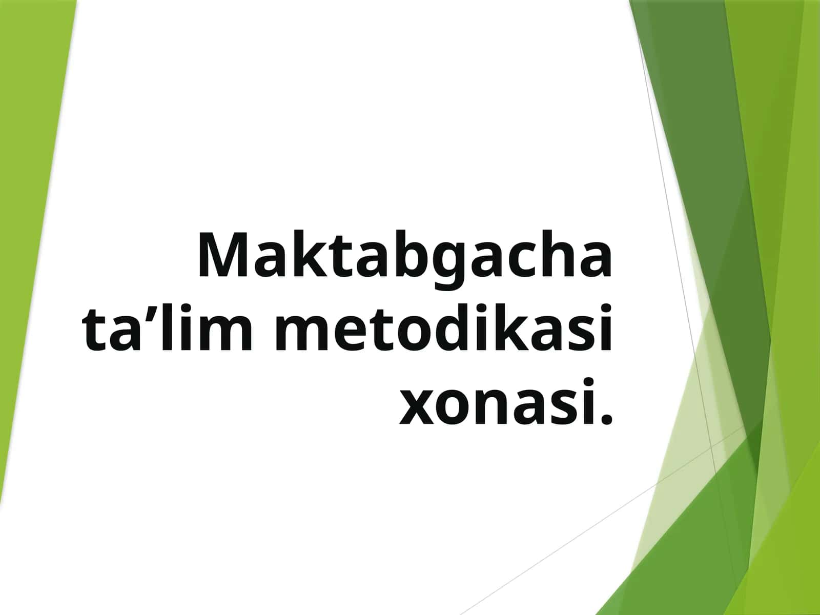 MAKTABGAChATAЪLIMNING MAZMUN-MOhIYaTIVA TAЪLIM TIZIMIDA TUTGAN 1