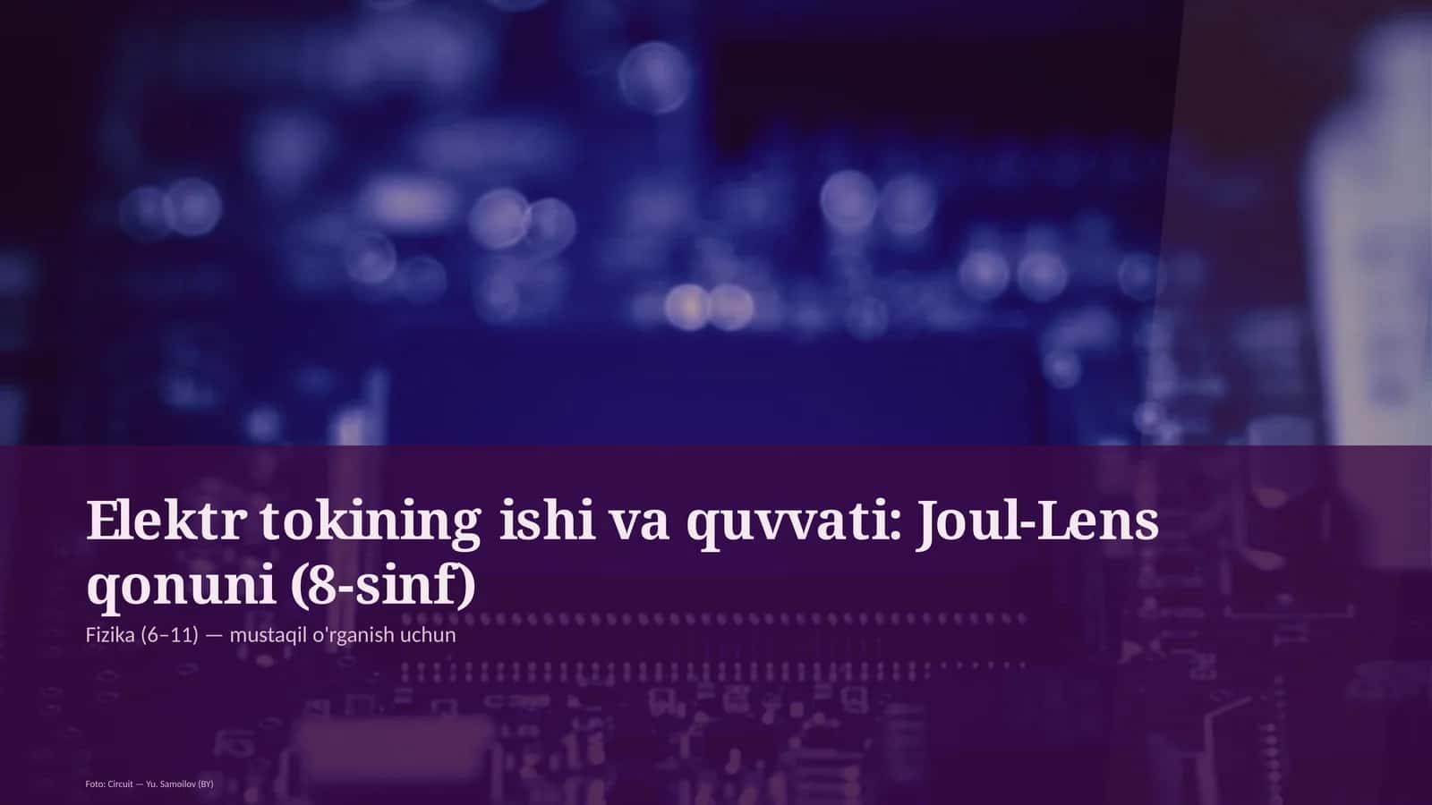 Elektr tokining ishi va quvvati: Joul-Lens qonuni (8-sinf) 1