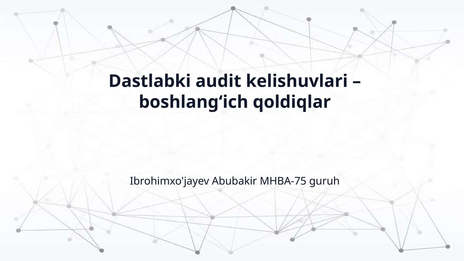 Dastlabki audit kelishuvlari – boshlangʻich qoldiqlar 1