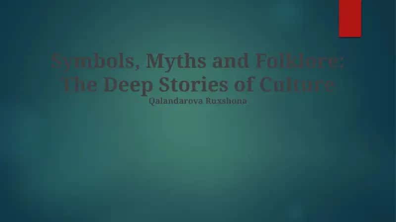 Symbols, Myths and Folklore: The Deep Stories of Culture 1