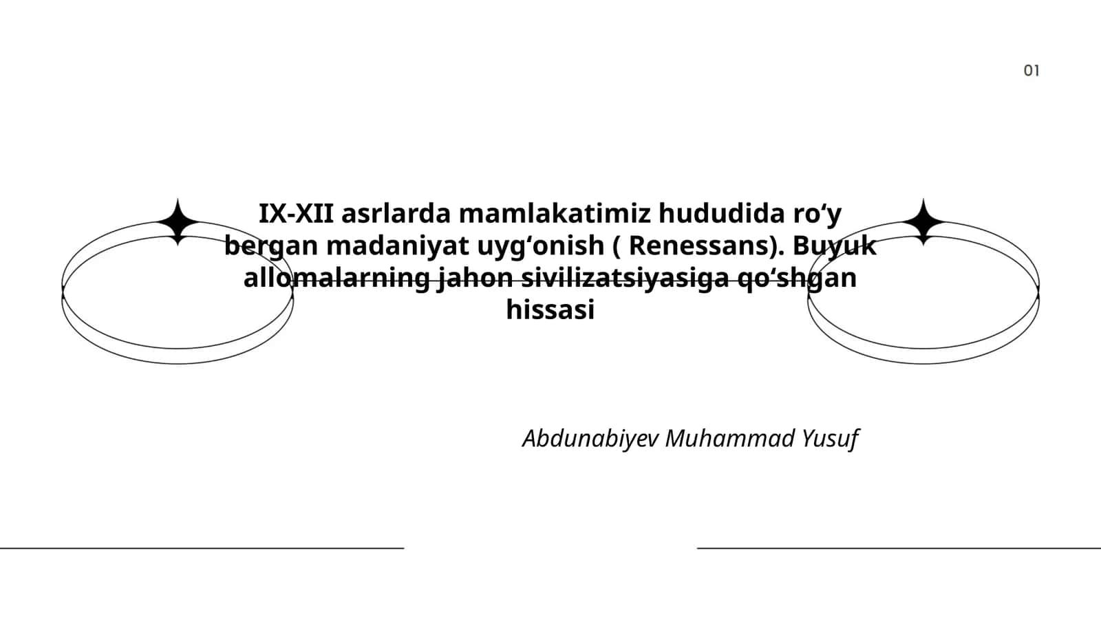 IX-XII asrlarda mamlakatimiz hududida roʻy bergan madaniyat uygʻonish ( Renessans). Buyuk allomalarning jahon sivilizatsiyasiga qoʻshgan hissasi 1