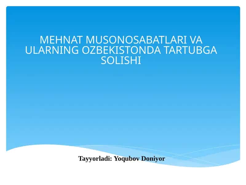 MEHNAT MUSONOSABATLARI VA ULARNING OZBEKISTONDA TARTUBGA SOLISHI 1