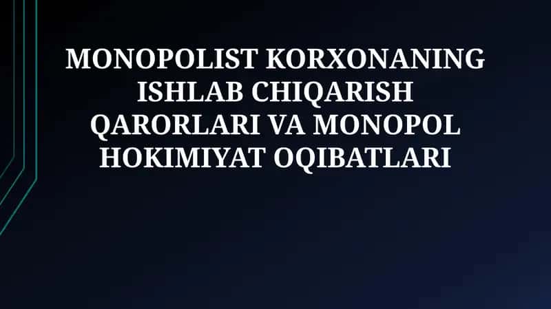 Monopol korxona: ta'rifi va xususiyatlari 1
