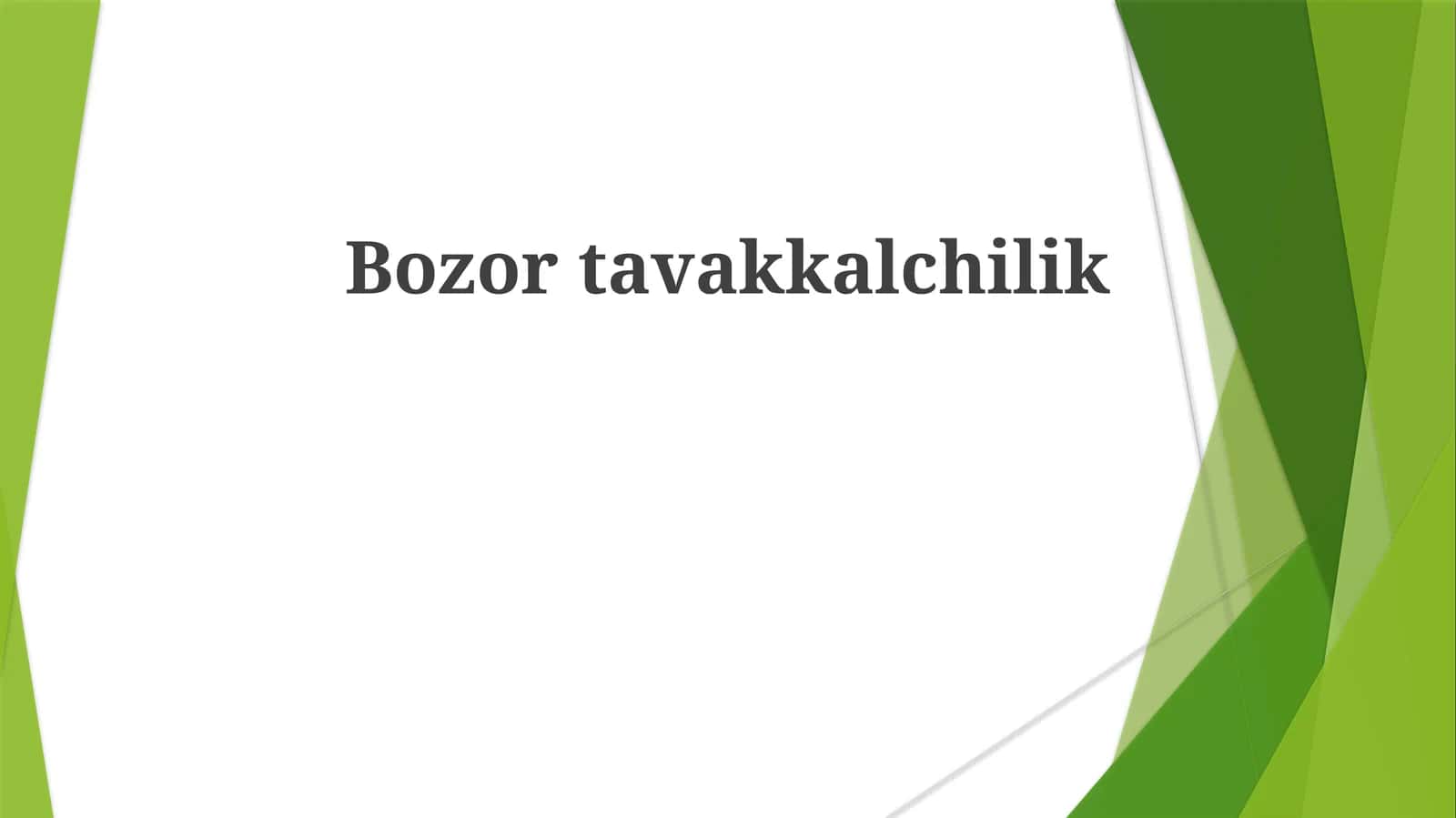 Bozortavakkalchilik 1