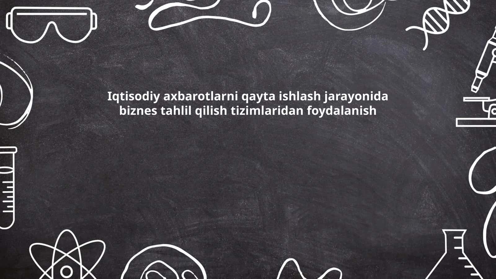 Iqtisodiy axbarotlarni qayta ishlash jarayonida biznes tahlil qilish tizimlaridan foydalanish 1