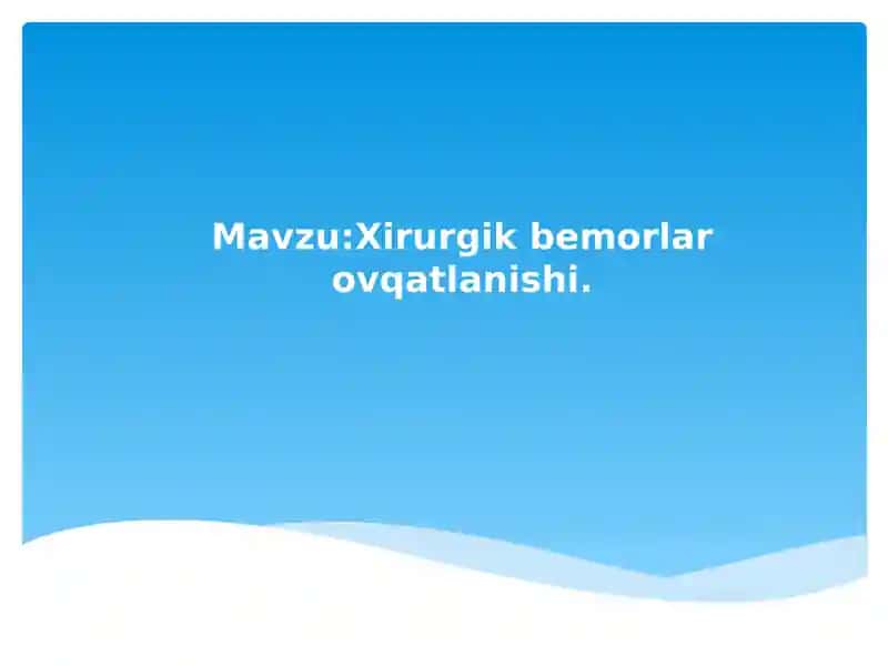 Xirurgik bemorlar ovqatlanishi 1
