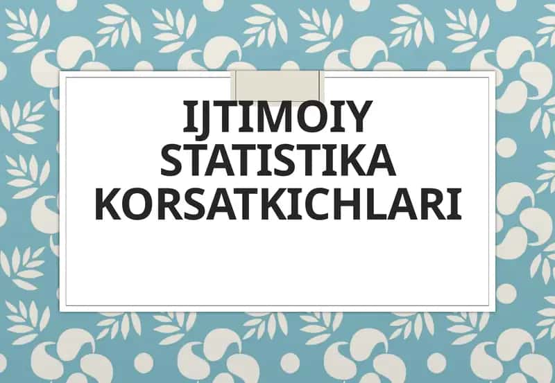 Ijtimoiy statistika korsatkichlari 1