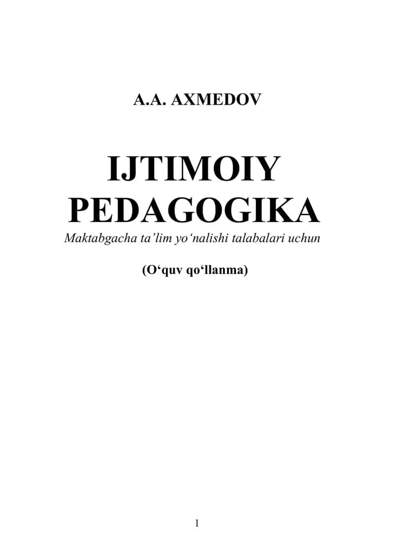 IJTIMOIY 
PEDAGOGIKA 
Maktabgacha ta’lim yo‘nalishi talabalari uchun 1