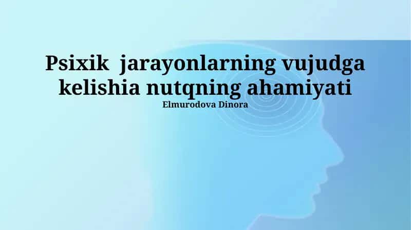 Nutq va aqliy jarayonlar: Umumiy tavsif 1