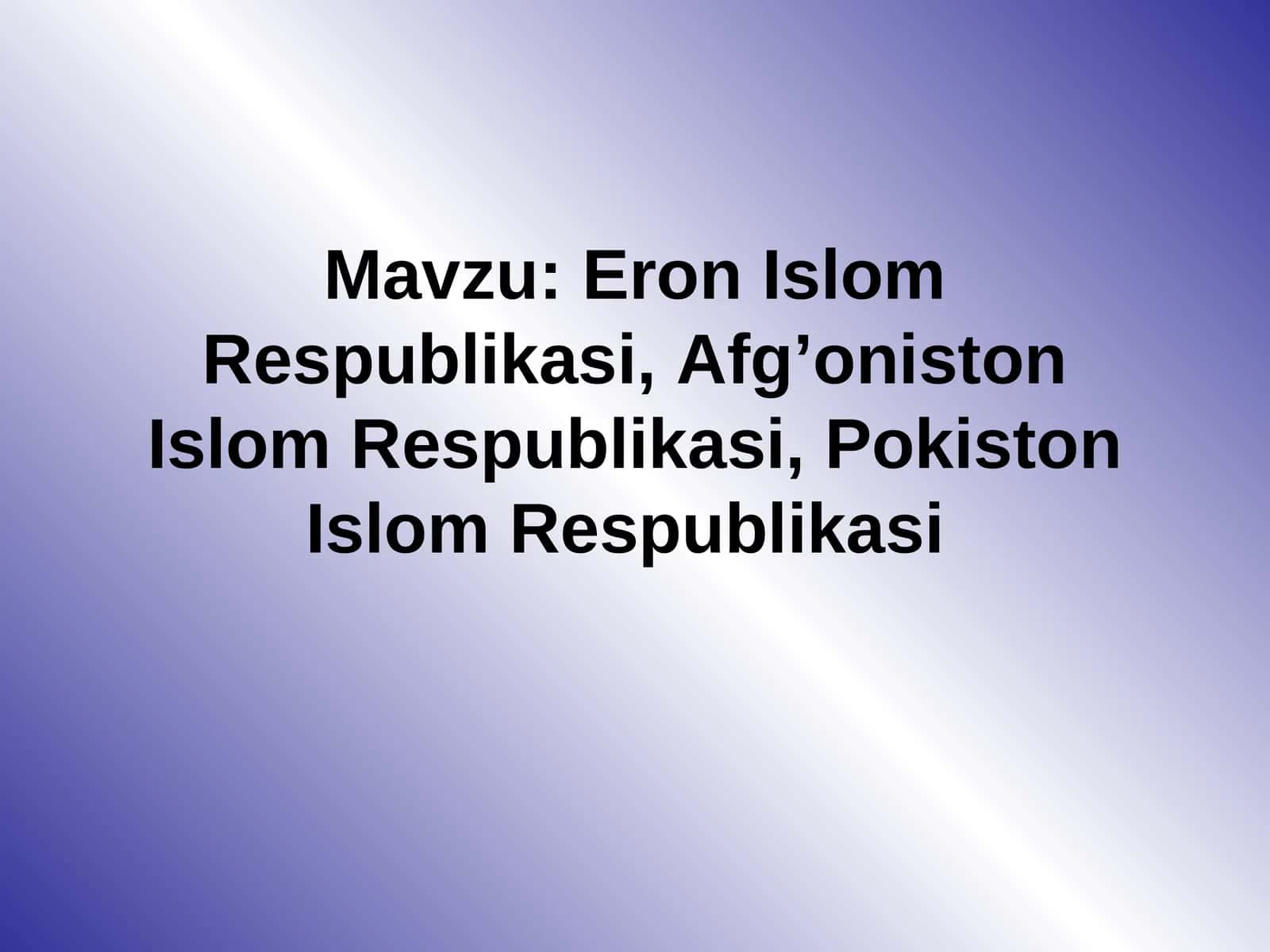 Erоn Islom Respublikasi, Afg’oniston Islom Respublikasi, Pokiston Islom Respublikasi 1