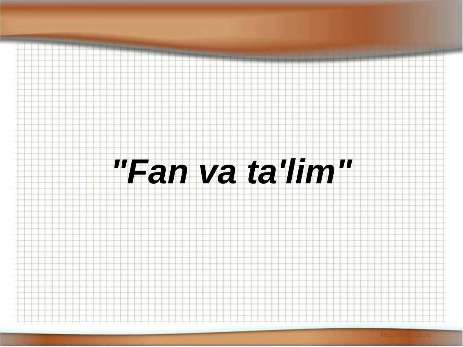 Fan va ta'lim 1