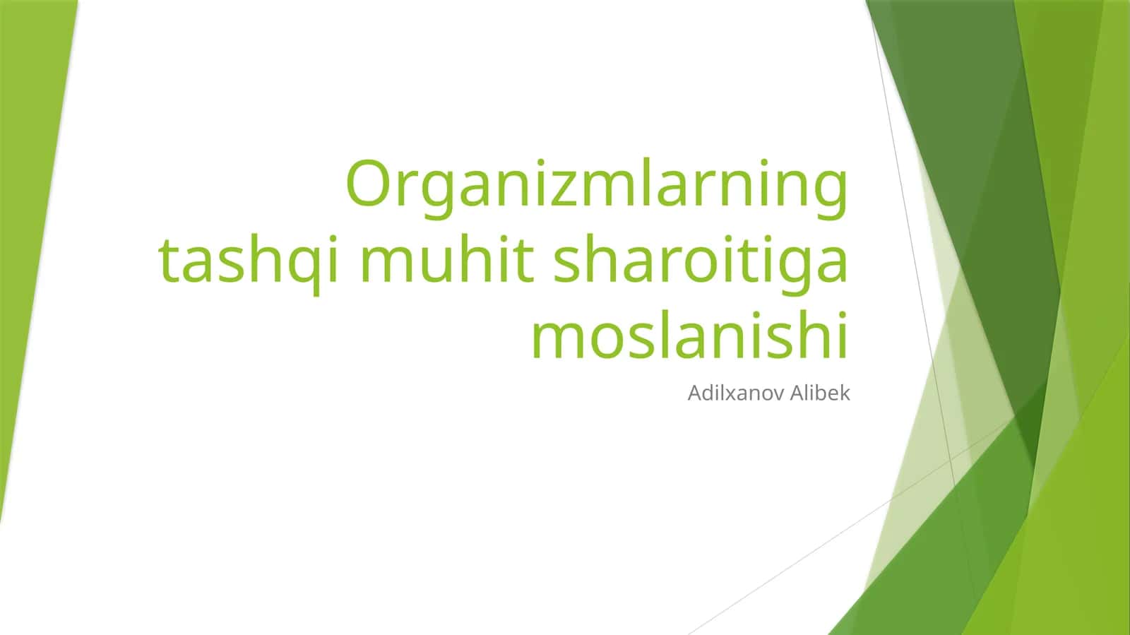Organizmlarning tashqi muhit sharoitiga moslanishi 1