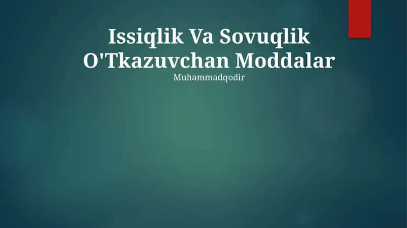 Issiqlik Va Sovuqlik O'Tkazuvchan Moddalar 1