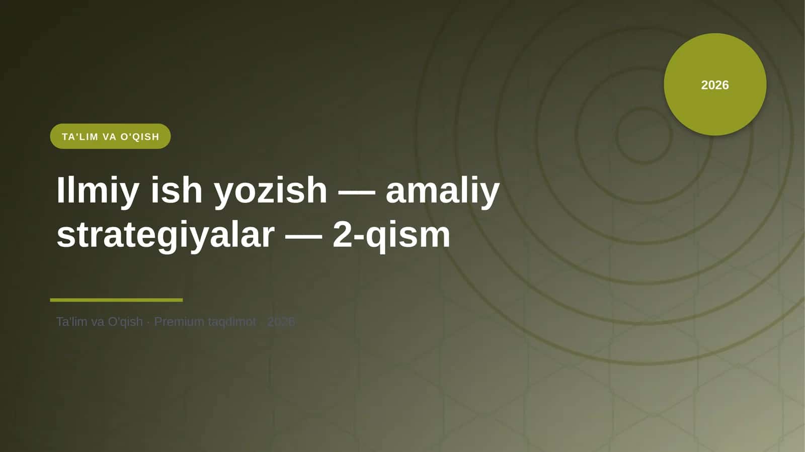 Ilmiy ish yozish — amaliy strategiyalar — 2-qism 1