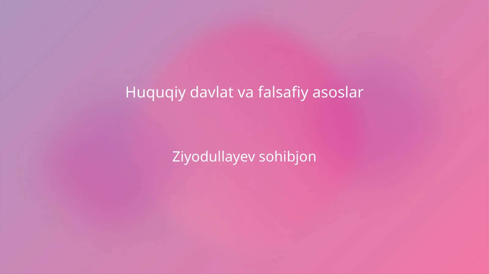 Huquqiy davlat va falsafiy asoslar 1