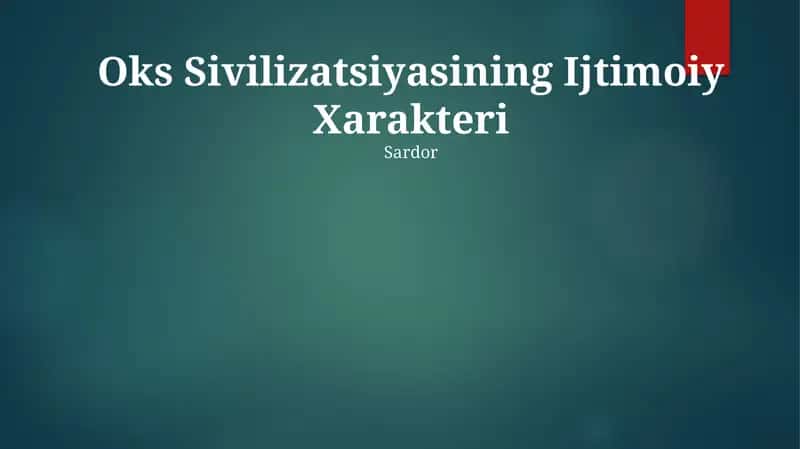 Oks Sivilizatsiyasining Ijtimoiy Xarakteri 1