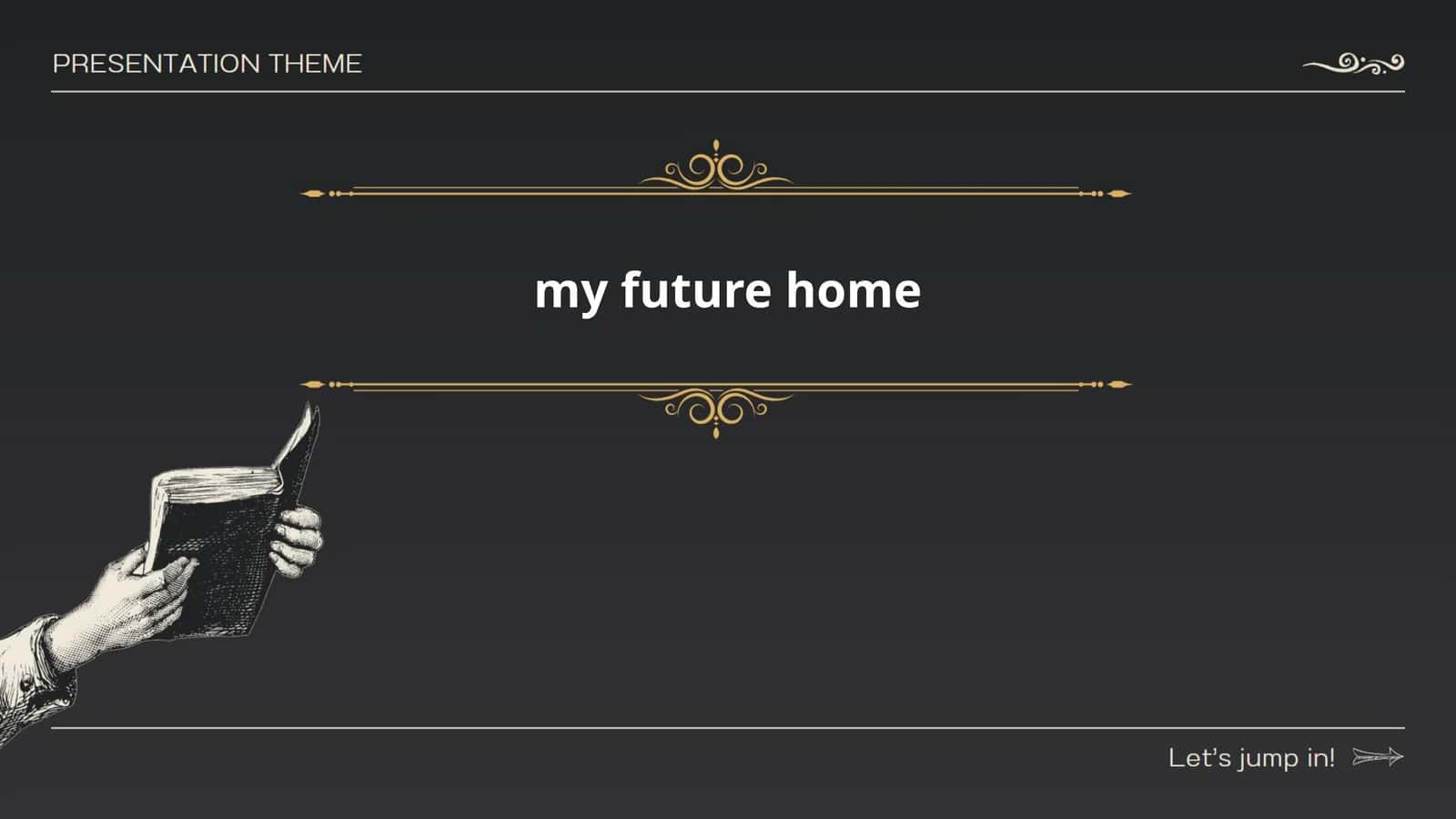 my future home 1