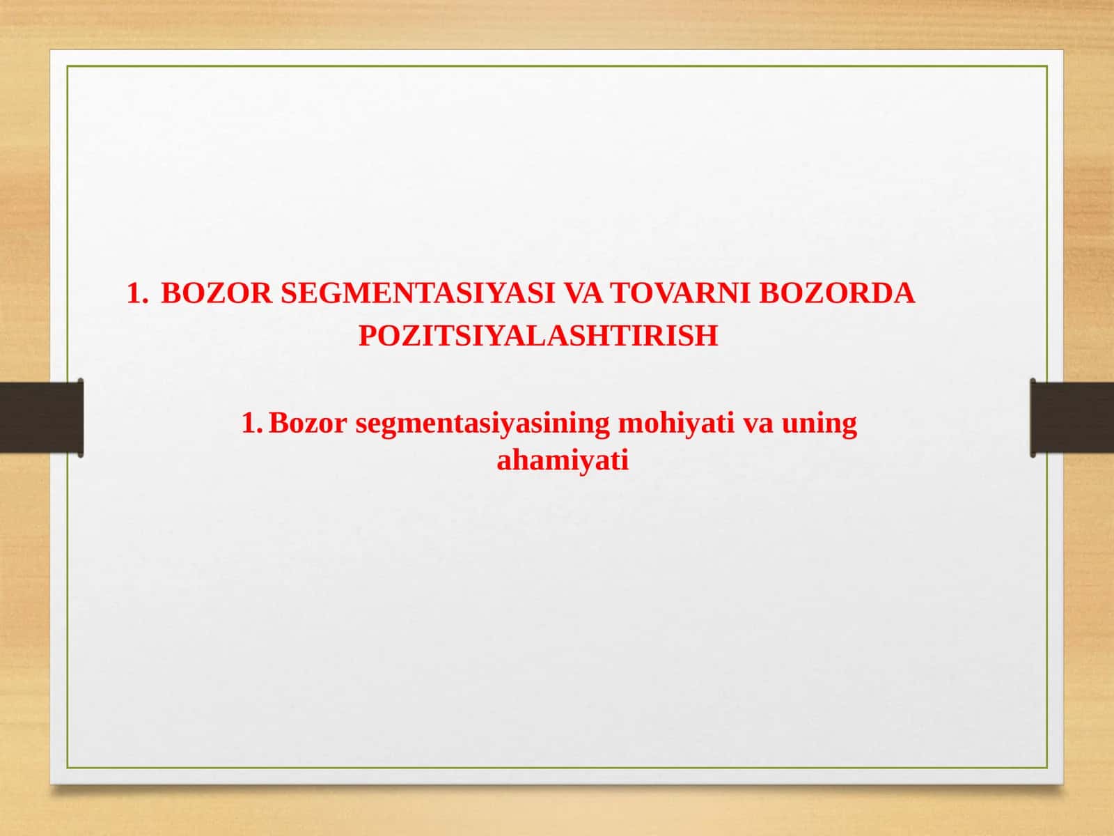 Bozor segmentatsiyasi va tovarni bozordapositsiyalashtirish 1