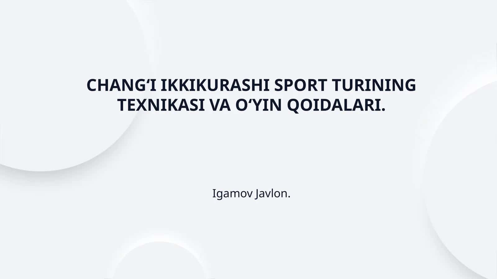 CHANG‘I IKKIKURASHI SPORT TURINING TEXNIKASI VA O‘YIN QOIDALARI. 1