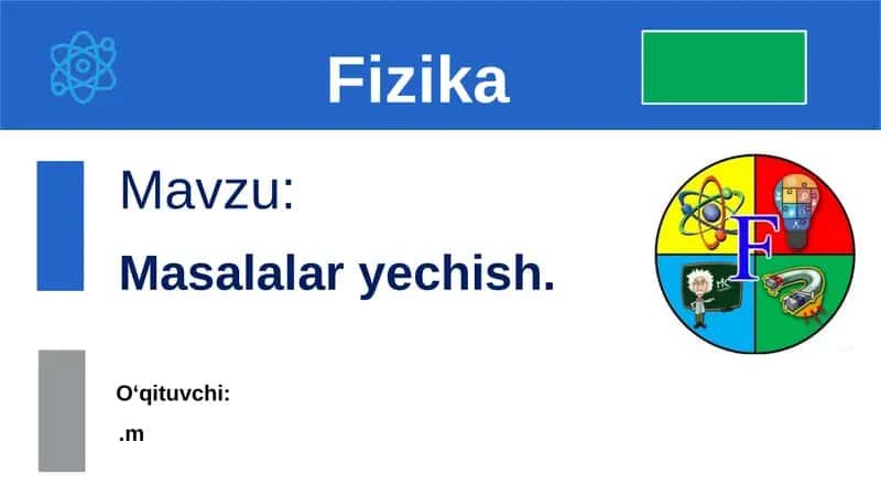 Fizika 44-mavzu. Masallar yechish 1